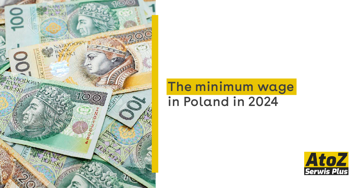 The minimum wage in Poland in 2024 Work AtoZ Serwis Plus in Poland