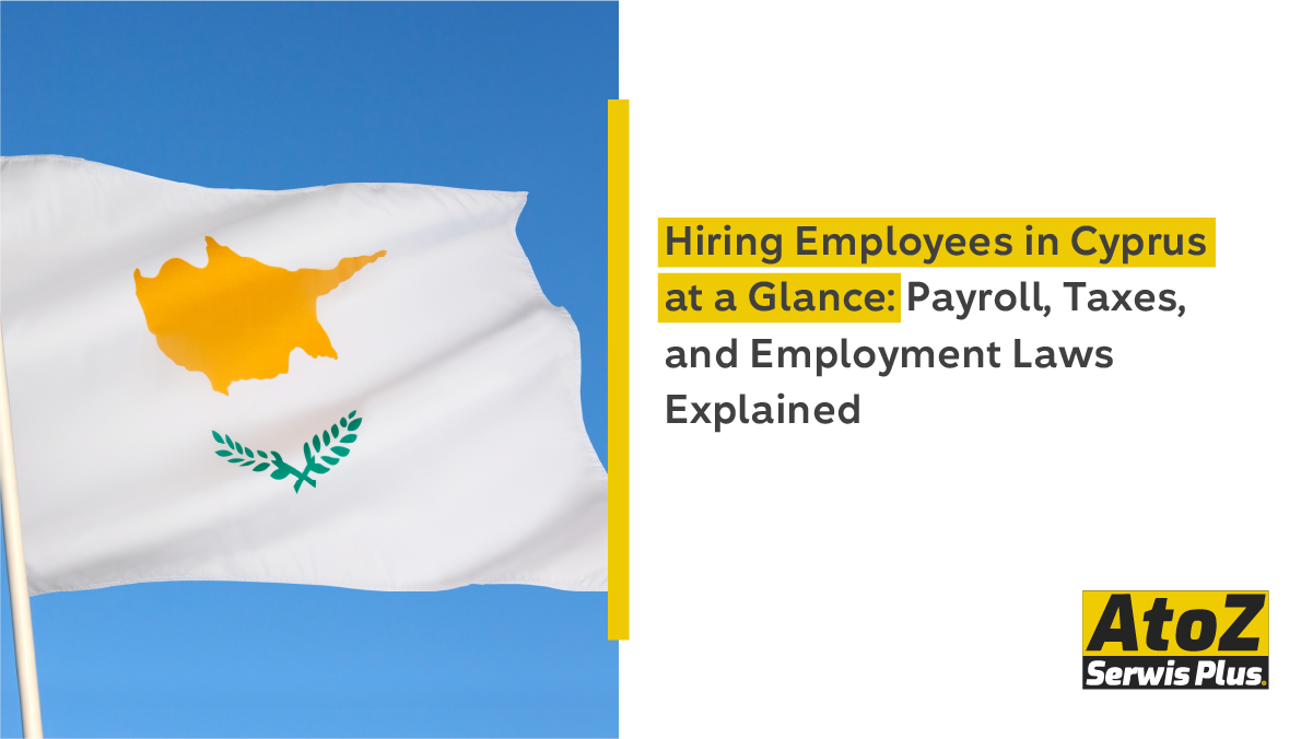 hiring-employees-in-cyprus-at-a-glance-payroll-taxes-and-employment-laws-explained hiring-employees-in-cyprus-at-a-glance-payroll-taxes-and-employment-laws-explained