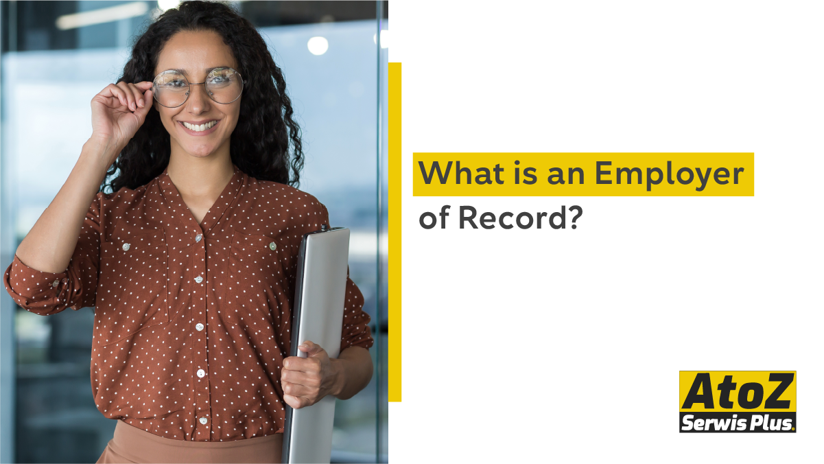 what-is-an-employer-of-record what-is-an-employer-of-record