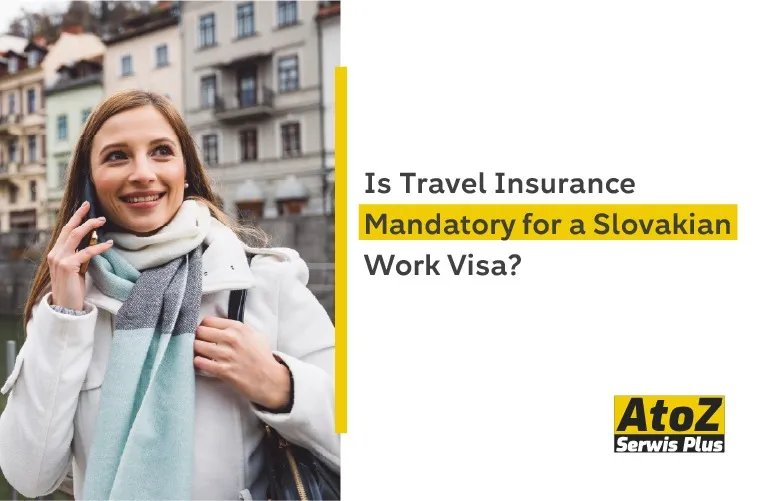 is-travel-insurance-mandatory-for-a-slovakian-work-visa