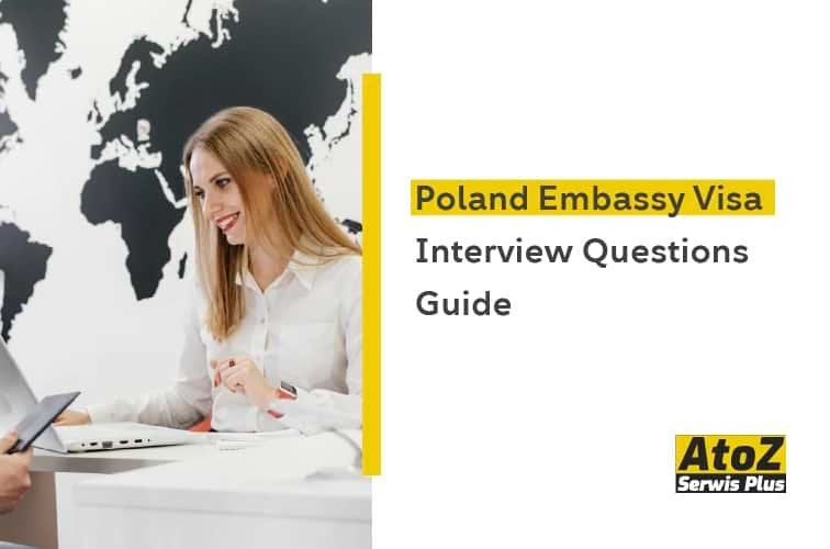 poland-embassy-visa-interview-questions-guide