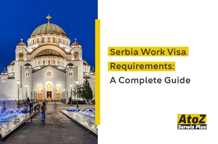 serbia-work-visa-requirements-a-complete-guide.jpg