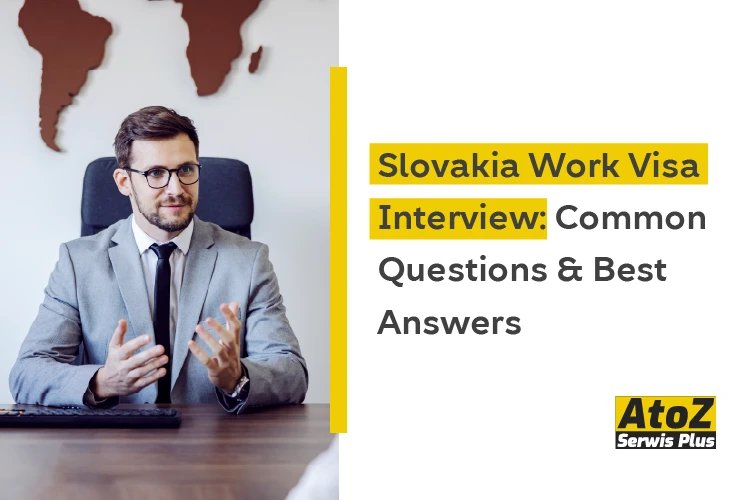 slovakia-work-visa-interview-common-questions-and-best-answers.jpg