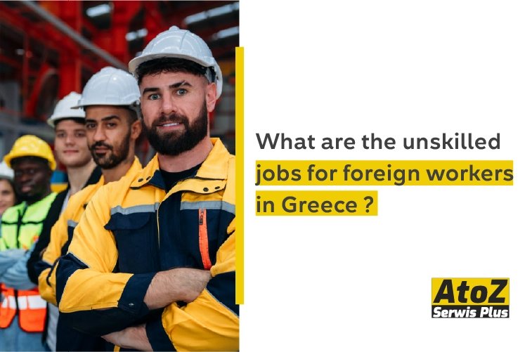 what-are-the-unskilled-jobs-for-foreign-workers-in-greece.jpg