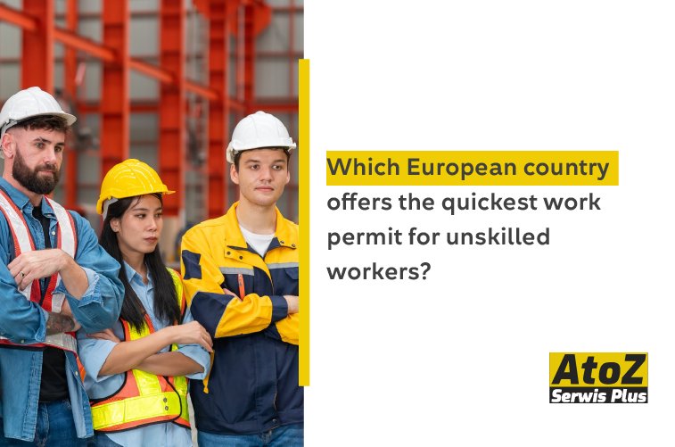 which-european-country-offers-the-quickest-work-permit-for-unskilled-workers.jpg