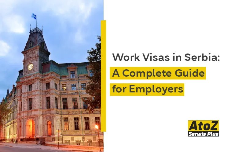 work-visas-in-serbia-a-complete-guide-for-employers.jpg